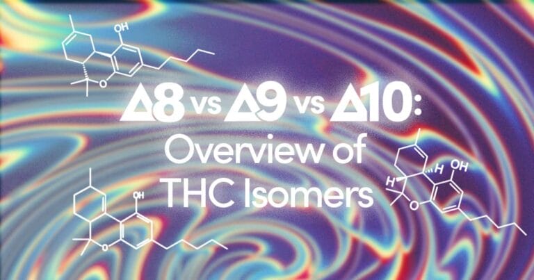 Delta-8 THC vs Delta-9 vs Delta-10: Overview of THC Isomers